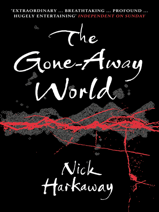 Title details for The Gone-Away World by Nick Harkaway - Available